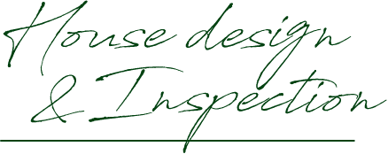 House design & inspection